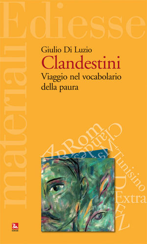 9788823017290 - Clandestini. Viaggio nel vocabolario della paura