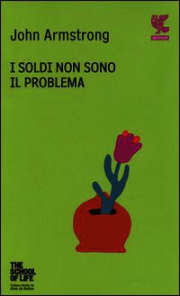 9788823504783 - I soldi non sono il problema. The school of life