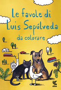 9788823516830 - Le favole di Luis Sepúlveda da colorare