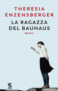 9788823522756 - La ragazza del Bauhaus