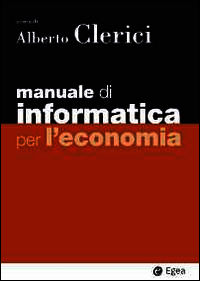 9788823821873 - Manuale di informatica per l'economia. Con aggiornamento online