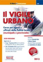 9788824437547 - Il vigile urbano. Corso per agenti e ufficiali della polizia locale (municipale e provinciale)