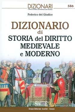 9788824455756 - Dizionario di storia del diritto medievale e moderno