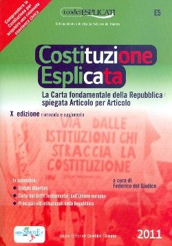 9788824457590 - La costituzione esplicata. La Carta fondamentale della Repubblica spiegata articolo per articolo