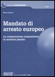 9788824481274 - Mandato di arresto europeo. La cooperazione comunitaria in materia penale