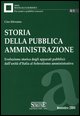 9788824484459 - Storia della pubblica amministrazione. Evoluzione storica degli apparati pubblici: dall'unità d'Italia al federalismo am
