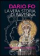 9788824803397 - La vera storia di Ravenna. Ediz. illustrata