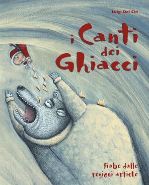 9788824805568 - I canti dei ghiacci. Fiabe dalle regioni artiche