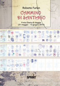 9788824906906 - Cammino di Santiago. Il mio diario di viaggio (31 maggio-13 giugno 2015)