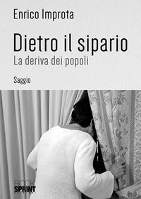 9788824923682 - Dietro il sipario. La deriva dei popoli