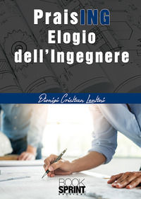 9788824924238 - PraisING. Elogio dell'ingegnere