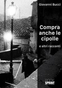 9788824926416 - Compra anche le cipolle e altri racconti