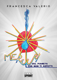 9788824930581 - Mercury. Sul pianeta che non ti aspetti