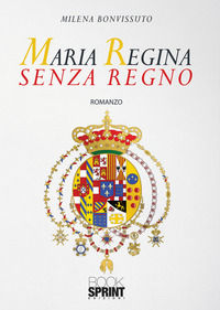 9788824930963 - Maria Regina senza Regno
