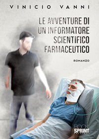 9788824934428 - Le avventure di un informatore scientifico farmaceutico