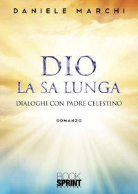 9788824950633 - Dio la sa lunga