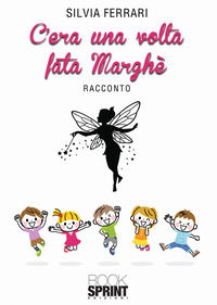 9788824963824 - C'era una volta fata Marghè. Ediz. a colori