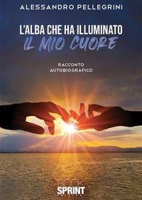 9788824967419 - L'alba che ha illuminato il mio cuore