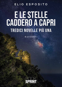 9788824970952 - E le stelle caddero a Capri