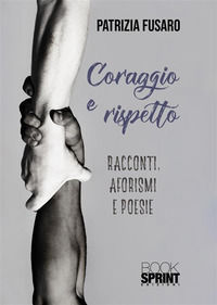 9788824981088 - Coraggio e rispetto