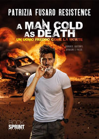 9788824996853 - A man cold as death. Un uomo freddo come la morte