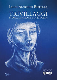9788824998055 - Trivillaggi. Storia di amore e di rivolta