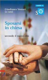9788825015386 - Sposarsi in Chiesa. Secondo il nuovo rito