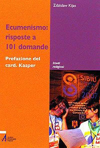 9788825017229 - Ecumenismo: risposte a 101 domande