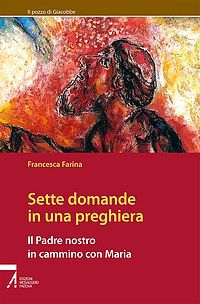 9788825019735 - Sette domande in una preghiera. Un cammino alla luce di Maria