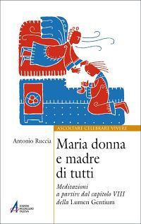 9788825026139 - Maria donna e madre di tutti. Meditazioni a partire dal capitolo VIII della Lumen gentium