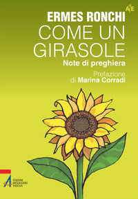 9788825029840 - Come un girasole. Note di preghiera
