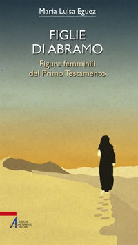 9788825039535 - Figlie di Abramo. Figure femminili del Primo Testamento