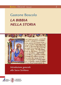 9788825045697 - La Bibbia nella storia. Introduzione generale alla Sacra Scrittura. Ediz. ampliata