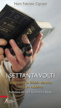 9788825047974 - I settanta volti. Leggiamo la Bibbia ebraica con un rabbino