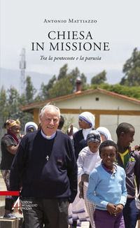 9788825048148 - Chiesa in missione. Tra la Pentecoste e la Parusia