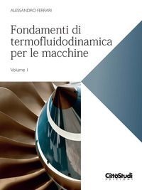 9788825174298 - Fondamenti di termofluidodinamica per le macchine. Vol. 1