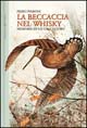 9788825319057 - La beccaccia nel whisky