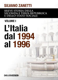 9788825420791 - Breve storia della seconda e terza Repubblica e dello stato sociale. Vol. 1: L' Italia dal 1994 al 1996