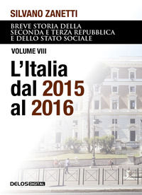 9788825423259 - Breve storia della seconda e terza Repubblica e dello stato sociale. Vol. 8: L' Italia dal 2015 al 2016