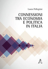 9788825501384 - Connessioni tra economia e politica in Italia