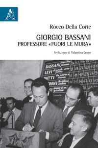 9788825503272 - Giorgio Bassani professore «fuori le mura»