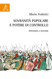 9788825504385 - Sovranità popolare e potere di controllo. Efficienza e giustizia