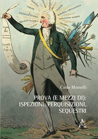 9788825505627 - Prova (e mezzi di): ispezioni, perquisizioni, sequestri