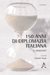 9788825510690 - 150 anni di diplomazia italiana. Li dimostra?