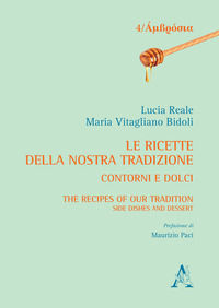 9788825511840 - Le ricette della nostra tradizione. Contorni e dolci-The recipes of our tradition. Side dishes and dessert