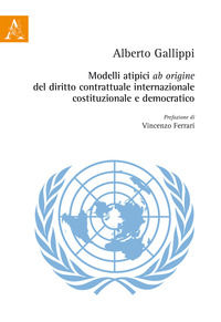 9788825520255 - Modelli atipici «ab origine» del diritto contrattuale internazionale, costituzionale e democratico