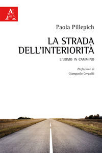 9788825522518 - La strada dell'interiorità. L'uomo in cammino