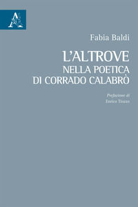 9788825527209 - L'altrove nella poetica di Corrado Calabrò