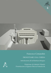 9788825528183 - Progettare una chiesa. Introduzione all'architettura liturgica