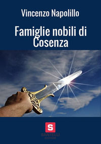 9788826001692 - Famiglie nobili di Cosenza. Memoria storica